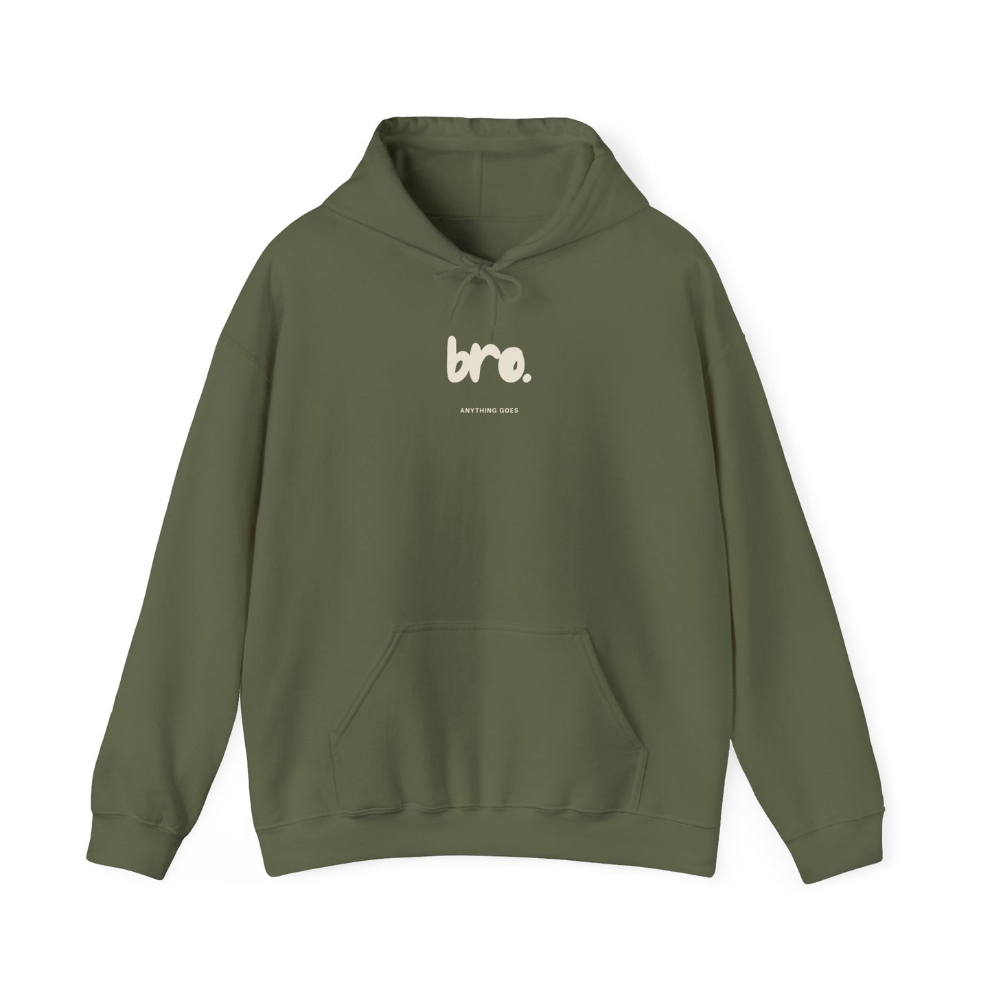 Bro Anything Goes Hoodie