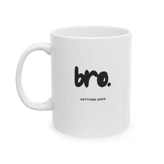 Bro Mug (11oz, 15oz)